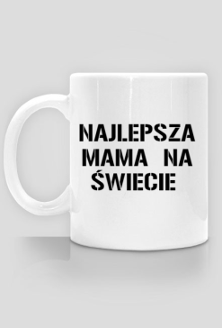 KUBEK NAJLEPSZA MAMA NA ŚWIECIE