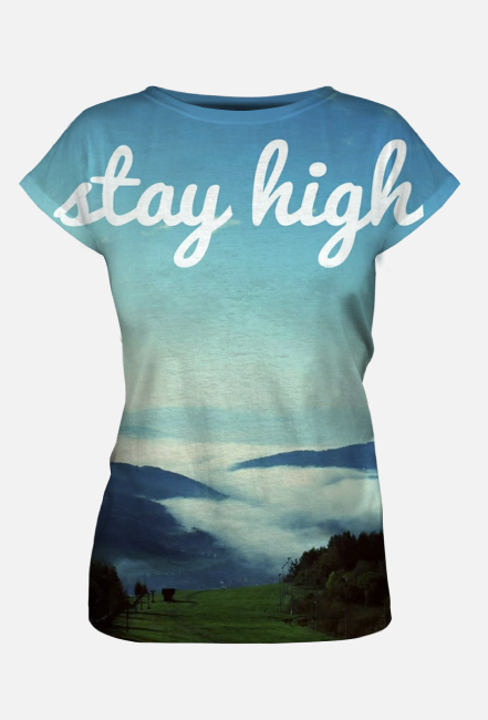 T-shirt Stay High