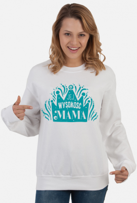 Jej Wysokość MAMA III BLUZA