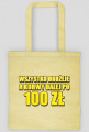 100 ZŁ DZIWKI (EKO BAG)