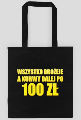 100 ZŁ DZIWKI (EKO BAG)