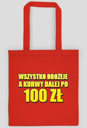 100 ZŁ DZIWKI (EKO BAG)
