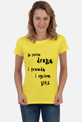 Koszulka Damska ja jestem drogą i prawdą i życiem