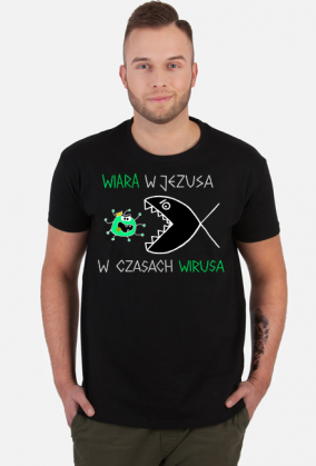 Wiara w Jezusa w czasach wirusa - koszulka męska czarna