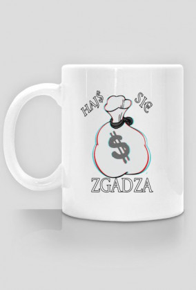 Hajs się zgadza kubek