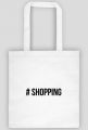 Torba zakupowa - #shopping