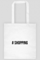 Torba zakupowa - #shopping