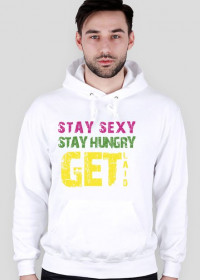 Stay sexy, stay hungry, get laid