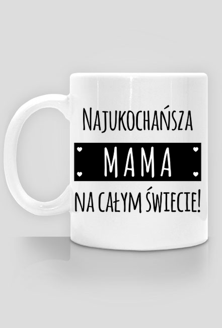 Najukochańsza mama na całym świecie