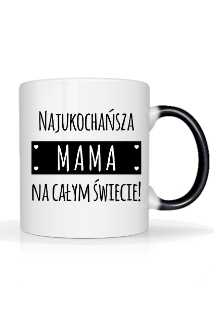 Najukochańsza mama na całym świecie - magiczny kubek