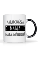 Najukochańsza mama na całym świecie - magiczny kubek
