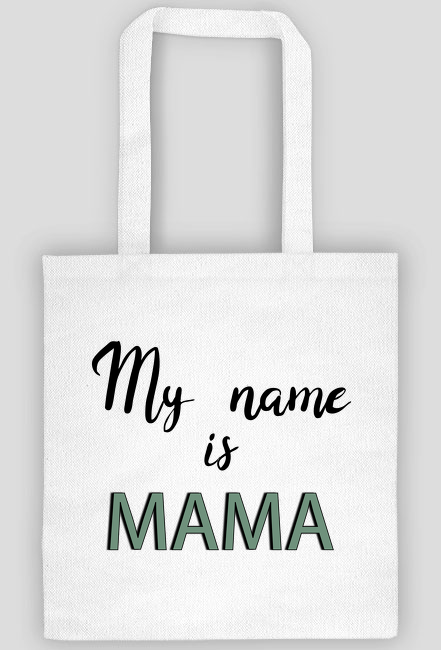 My name is mama