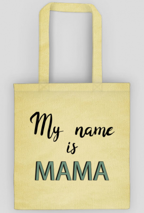 My name is mama