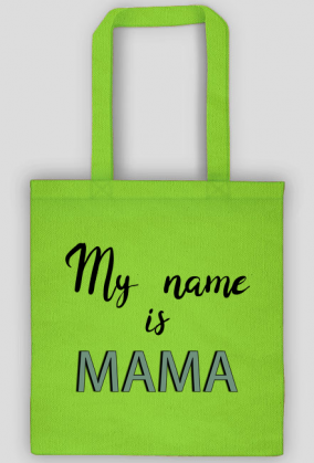 My name is mama