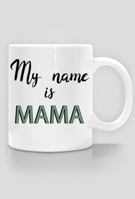 My name is mama