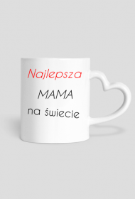 Kubek - Najlepsza MAMA...