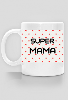 Kubek - SUPER MAMA.