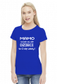 Koszulka - Mamo co jak co...