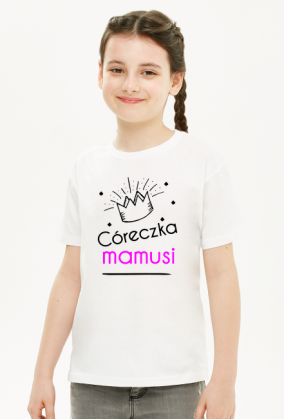 Koszulka - Córeczka mamusi.