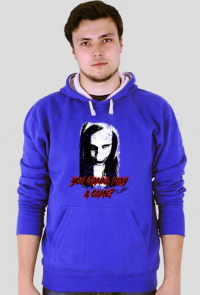 Bluza z kapturem "You wanna play a game?"