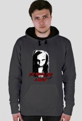 Bluza z kapturem "You wanna play a game?"