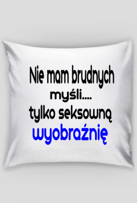 Poszewka - nie mam brudnych...