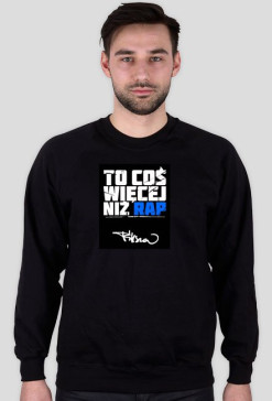 Bluza [ TO COŚ WIĘCEJ NIŻ RAP ]