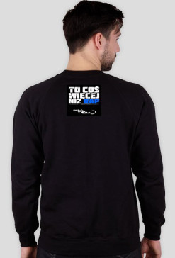 Bluza [ TO COŚ WIĘCEJ NIŻ RAP ]