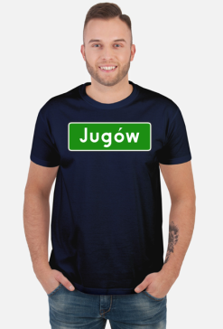 Koszulka z napisem Jugów - znak drogowy Jugów, prezent z Jugowa