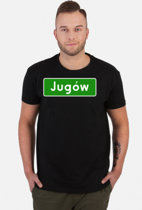 Koszulka z napisem Jugów - znak drogowy Jugów, prezent z Jugowa
