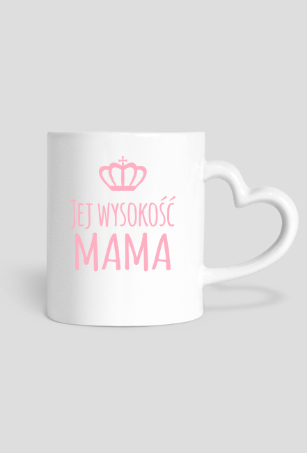 Dzień Matki - Jej wysokość mama - kubek2