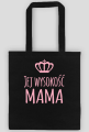Dzień Matki - Jej wysokość mama - eko torba