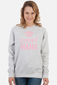 Dzień Matki - Jej wysokość mama - bluza