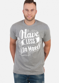 Koszulka męska Have Less