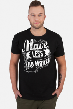 Koszulka męska Have Less