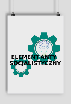 ELEMENT ANTYSOCJALISTYCZNY (Plakat A2))