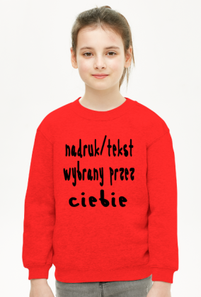 Bluza - Miejsce na twój tekst/nadruk
