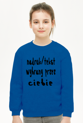 Bluza - Miejsce na twój tekst/nadruk