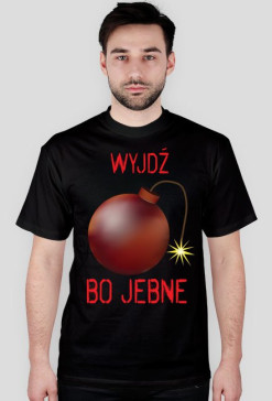 Koszulka męska, "wyjdź bo jebne"
