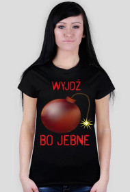 Koszulka damska, "wyjdź bo jebne"