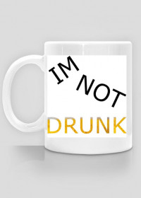 Mug Im Not Drunk