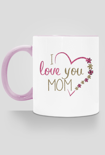 Kubek na dzień matki - I love you mom z różowym uchem