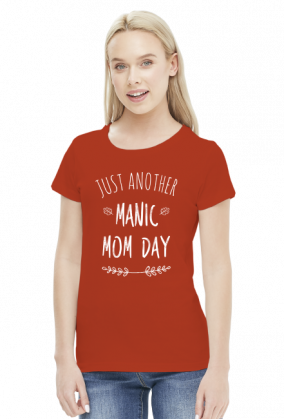 Just another manic mom day koszulka prezent dla mamy