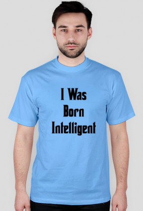 I Was Born Intelligent