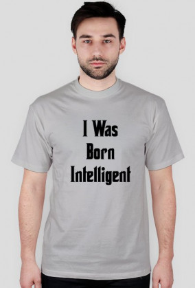 I Was Born Intelligent