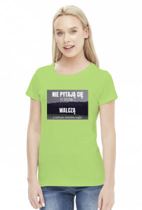 Nie pytają Cię o imię walczą z ostrym cieniem mgły - t-shirt damski z nadrukiem