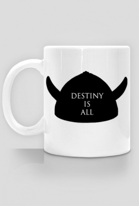 Kubek ,,Destiny is all''