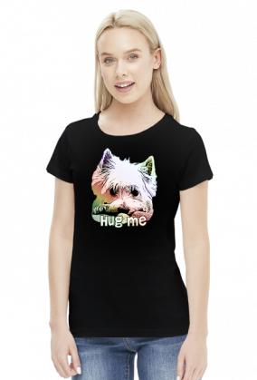 Koszulka Damska Westie Hug Me West Highland White Terrier