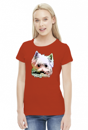 Koszulka Damska Westie Hug Me West Highland White Terrier