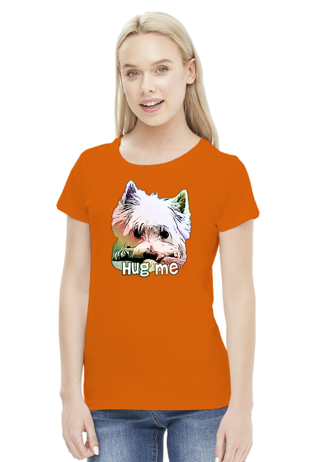 Koszulka Damska Westie Hug Me West Highland White Terrier